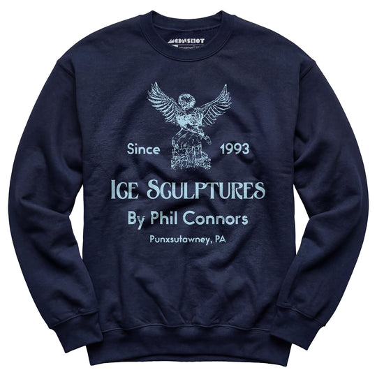 Ice Sculptures by Phil Connors - Groundhog Day - Unisex Sweatshirt