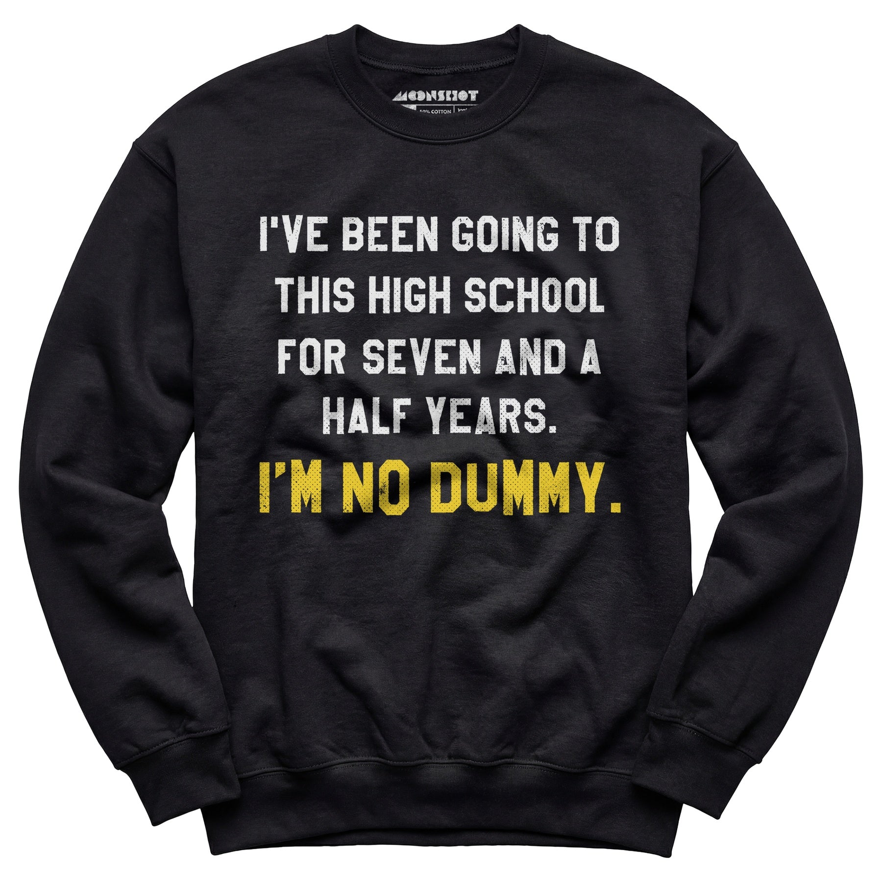 I'm No Dummy - Unisex Sweatshirt
