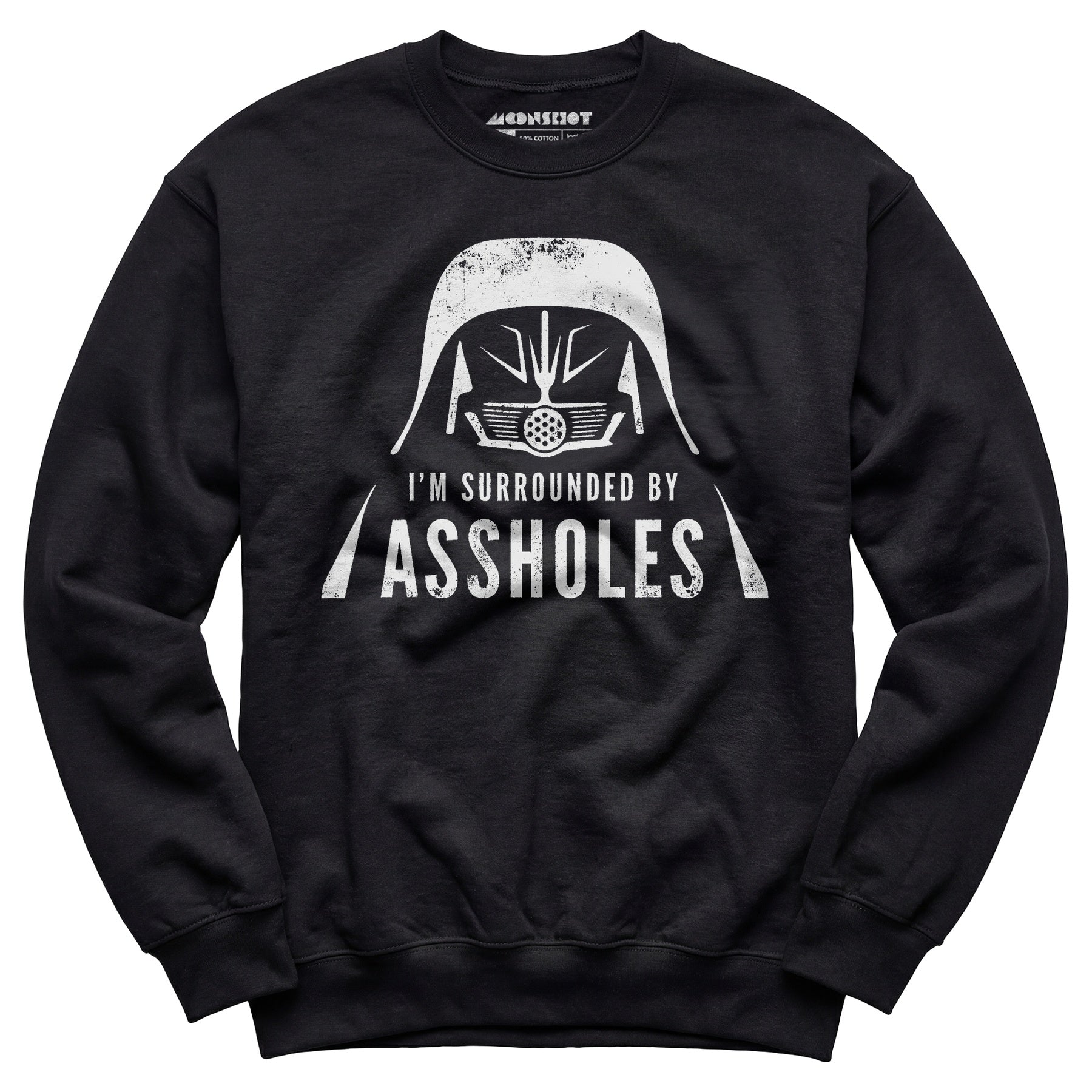 I'm Surrounded By Assholes - Unisex Sweatshirt