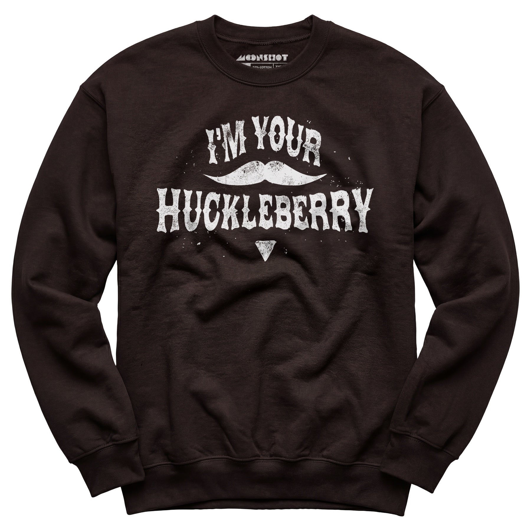 I'm Your Huckleberry - Unisex Sweatshirt