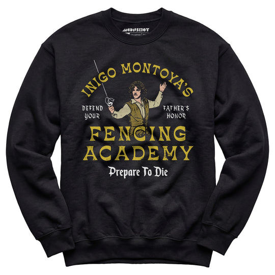 Inigo Montoya's Fencing Academy - Unisex Sweatshirt