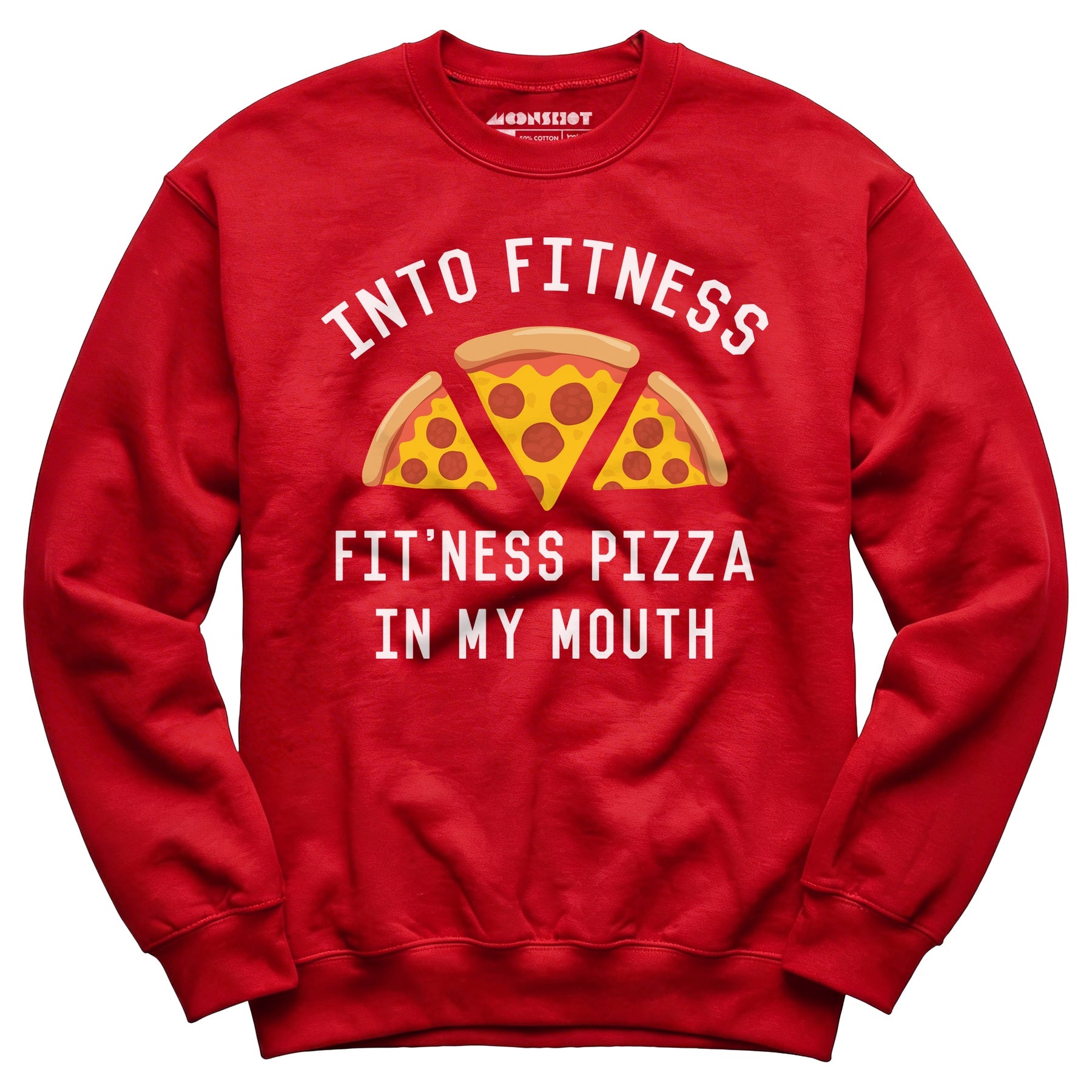 Into Fitness, Fitness Pizza in My Mouth - Unisex Sweatshirt