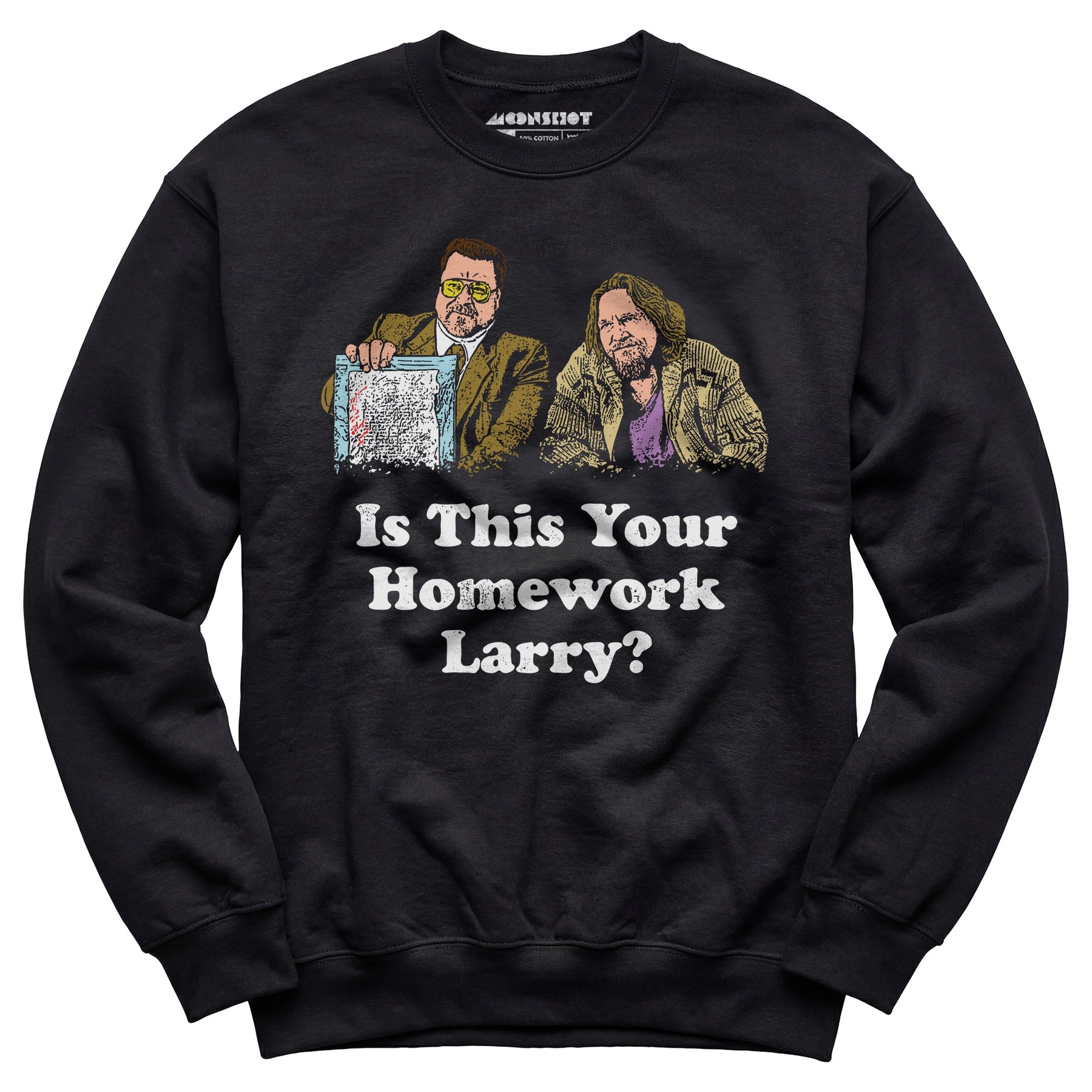Is This Your Homework, Larry? - Unisex Sweatshirt
