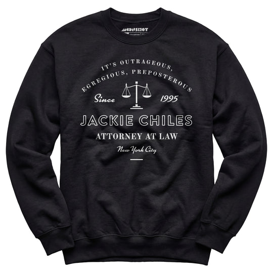 Jackie Chiles Outrageous Egregious Preposterous - Unisex Sweatshirt