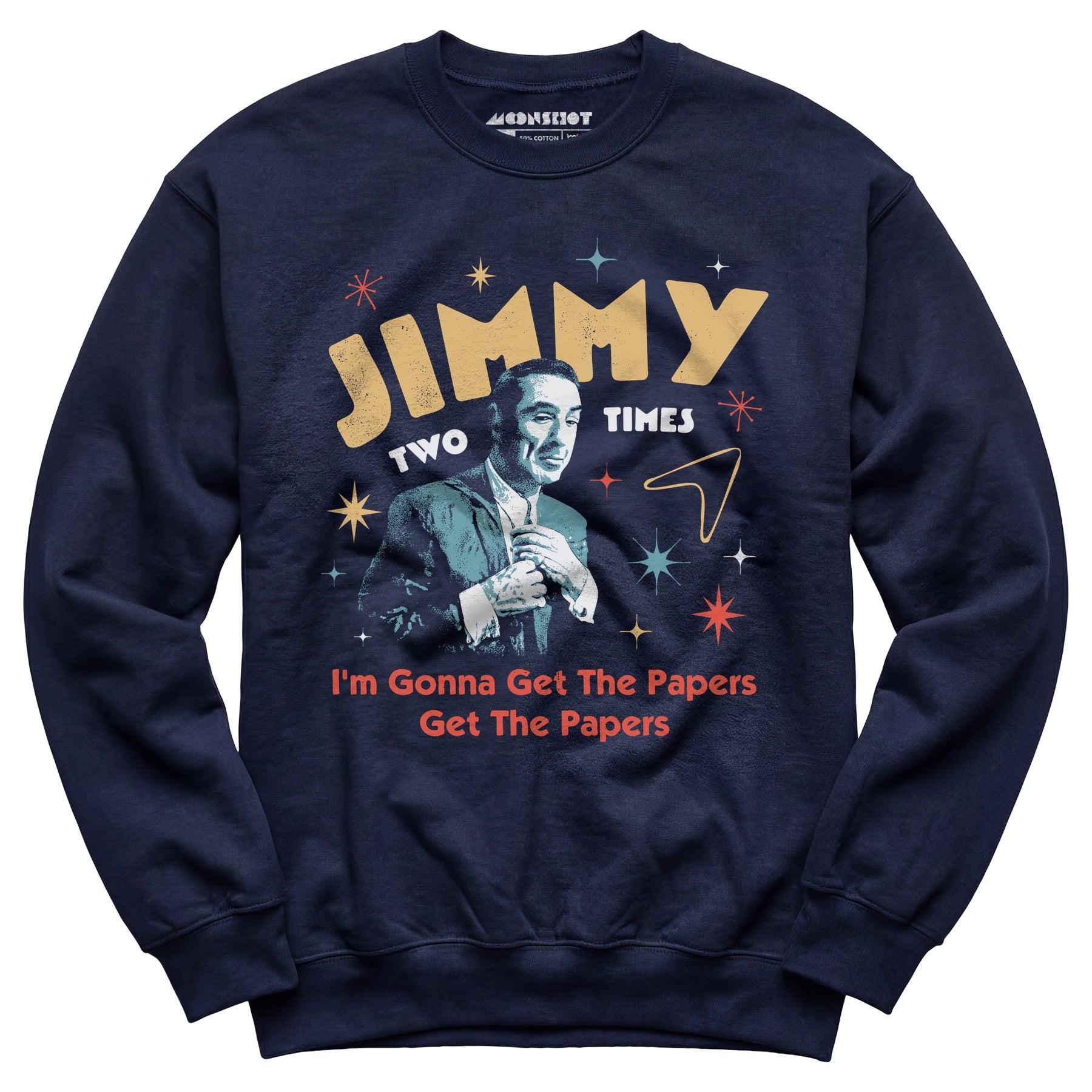Jimmy Two Times - Unisex Sweatshirt