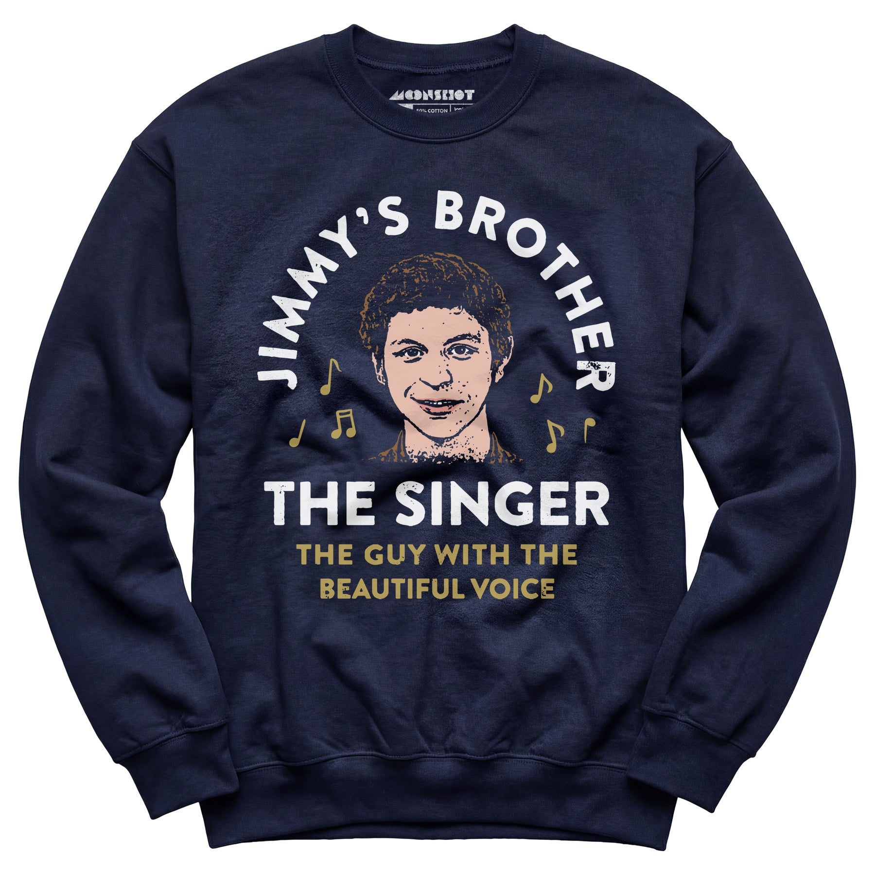 Jimmy's Brother - The Guy With the Beautiful Voice - Unisex Sweatshirt
