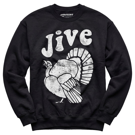 Jive Turkey - Unisex Sweatshirt
