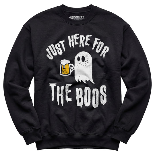 Just Here for the Boos - Unisex Sweatshirt