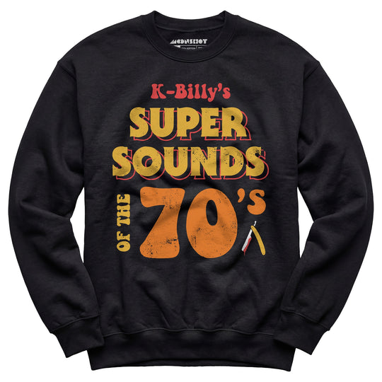 K-Billy's Super Sounds of the 70s - Unisex Sweatshirt