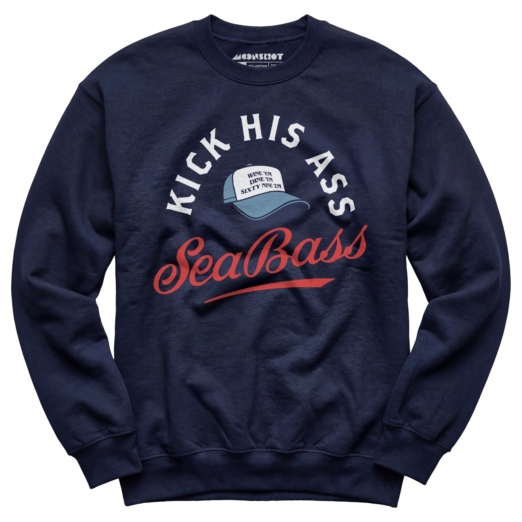 Kick His Ass Sea Bass - Unisex Sweatshirt