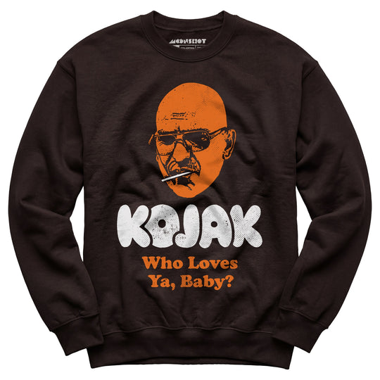 Kojak Who Loves Ya Baby - Unisex Sweatshirt