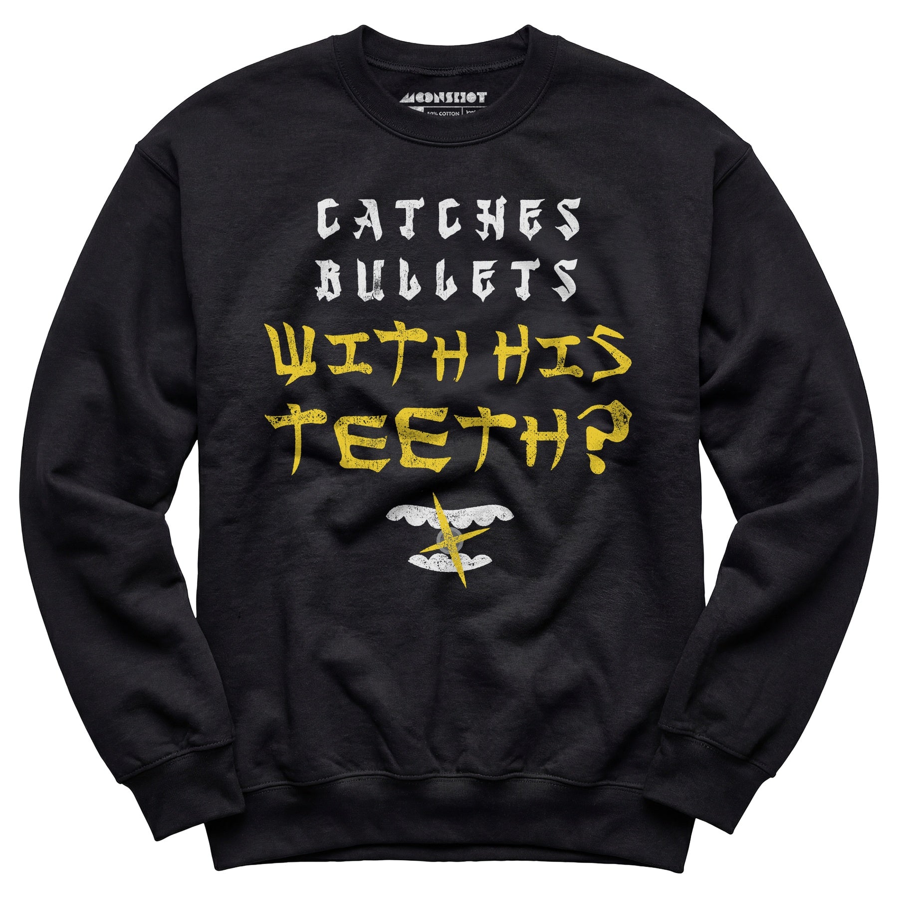 Last Dragon - Catches Bullets With His Teeth? - Unisex Sweatshirt