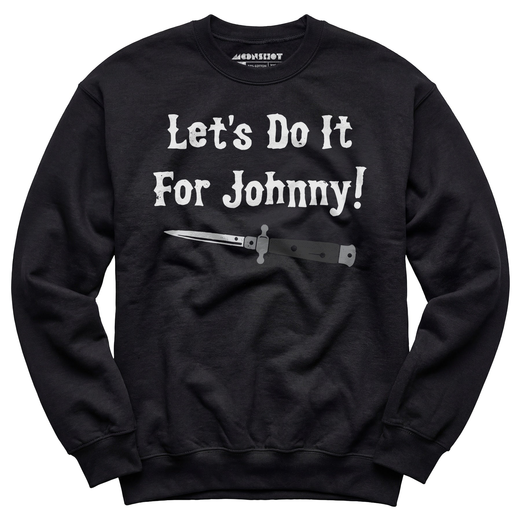 Let's Do it For Johnny - Outsiders - Unisex Sweatshirt