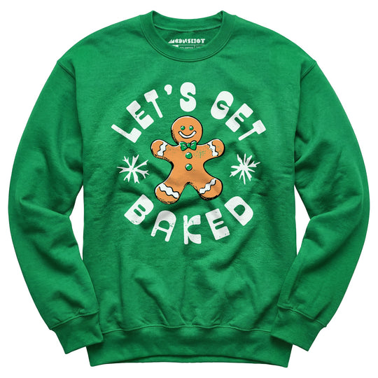 Let's Get Baked - Christmas Cookie - Unisex Sweatshirt