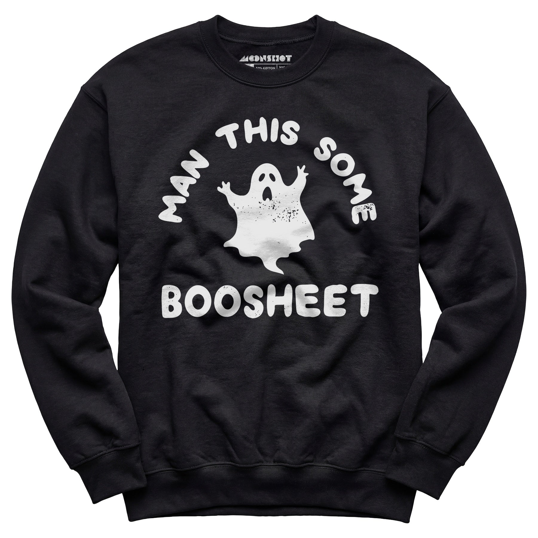 Man This Some Boosheet - Unisex Sweatshirt