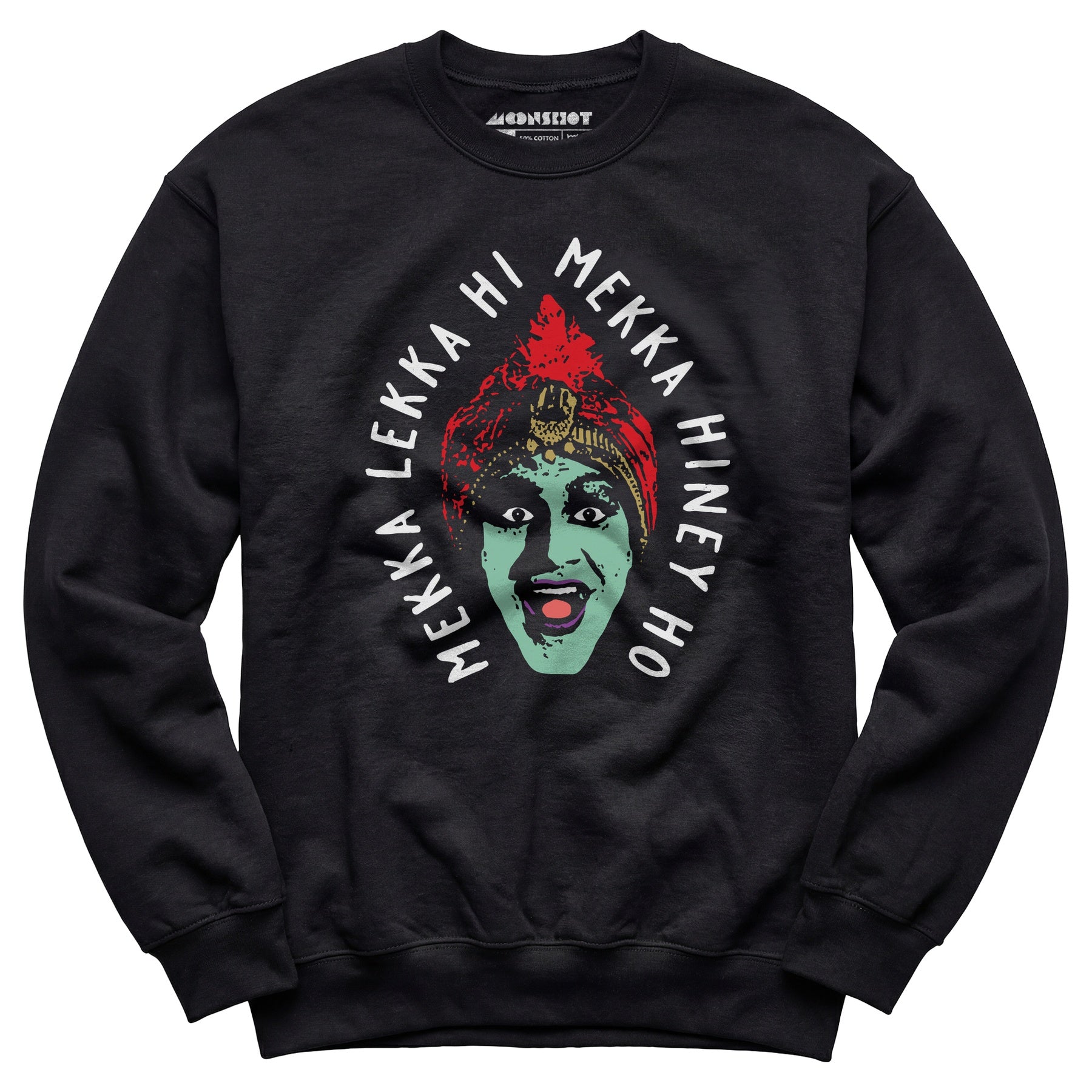 Mekka Lekka Hi Mekka Hiney Ho - Unisex Sweatshirt