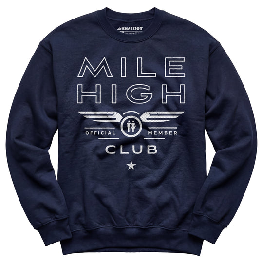Mile High Club Official Member - Unisex Sweatshirt