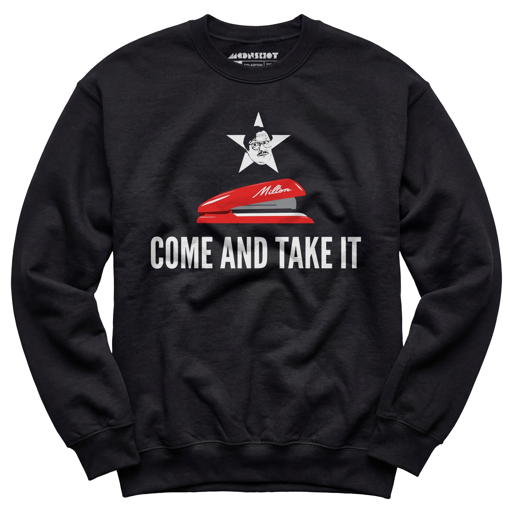 Milton's Red Stapler - Come and Take It - Unisex Sweatshirt