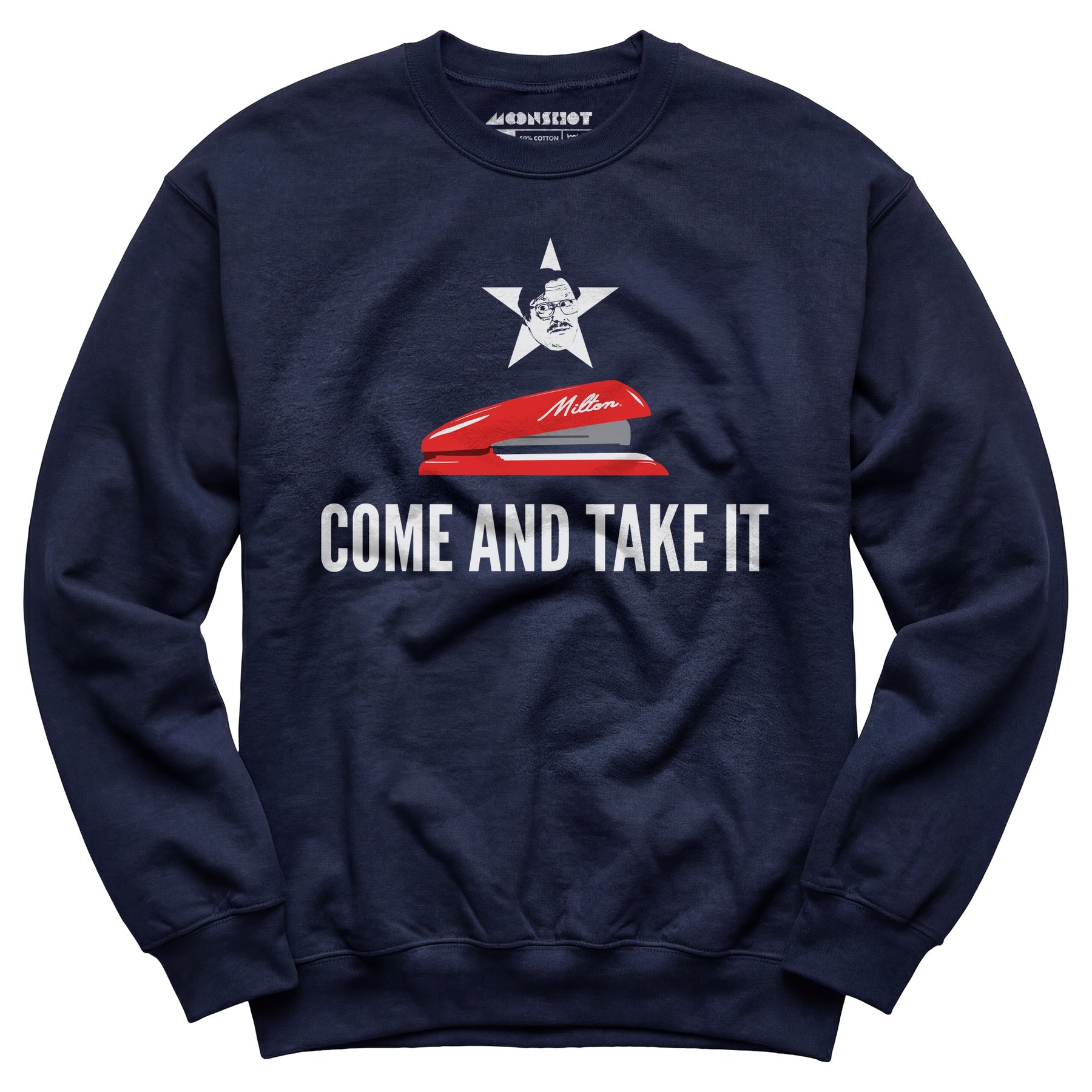 Milton's Red Stapler - Come and Take It - Unisex Sweatshirt