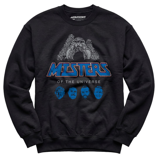 Misters of The Universe - Unisex Sweatshirt