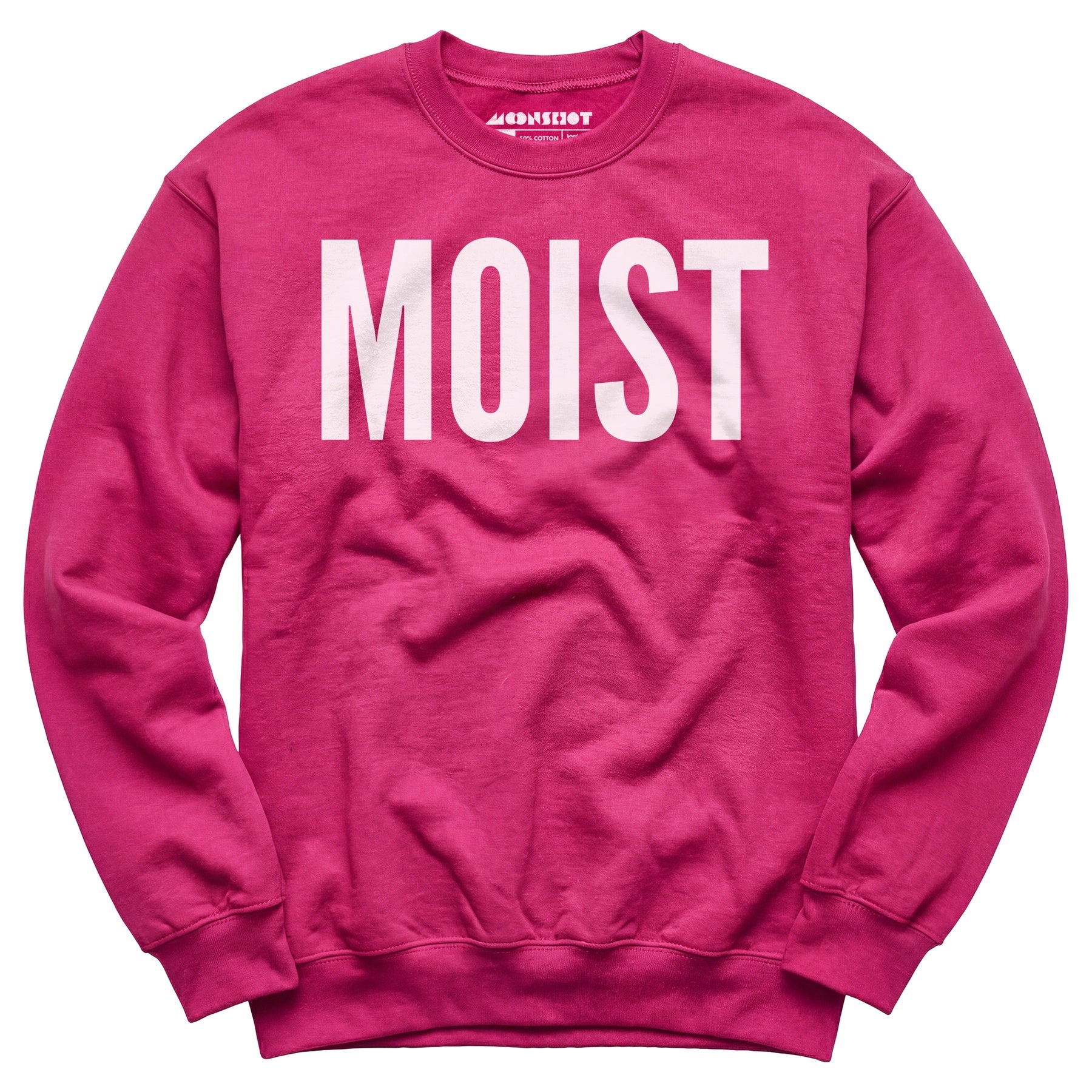 Moist - Unisex Sweatshirt