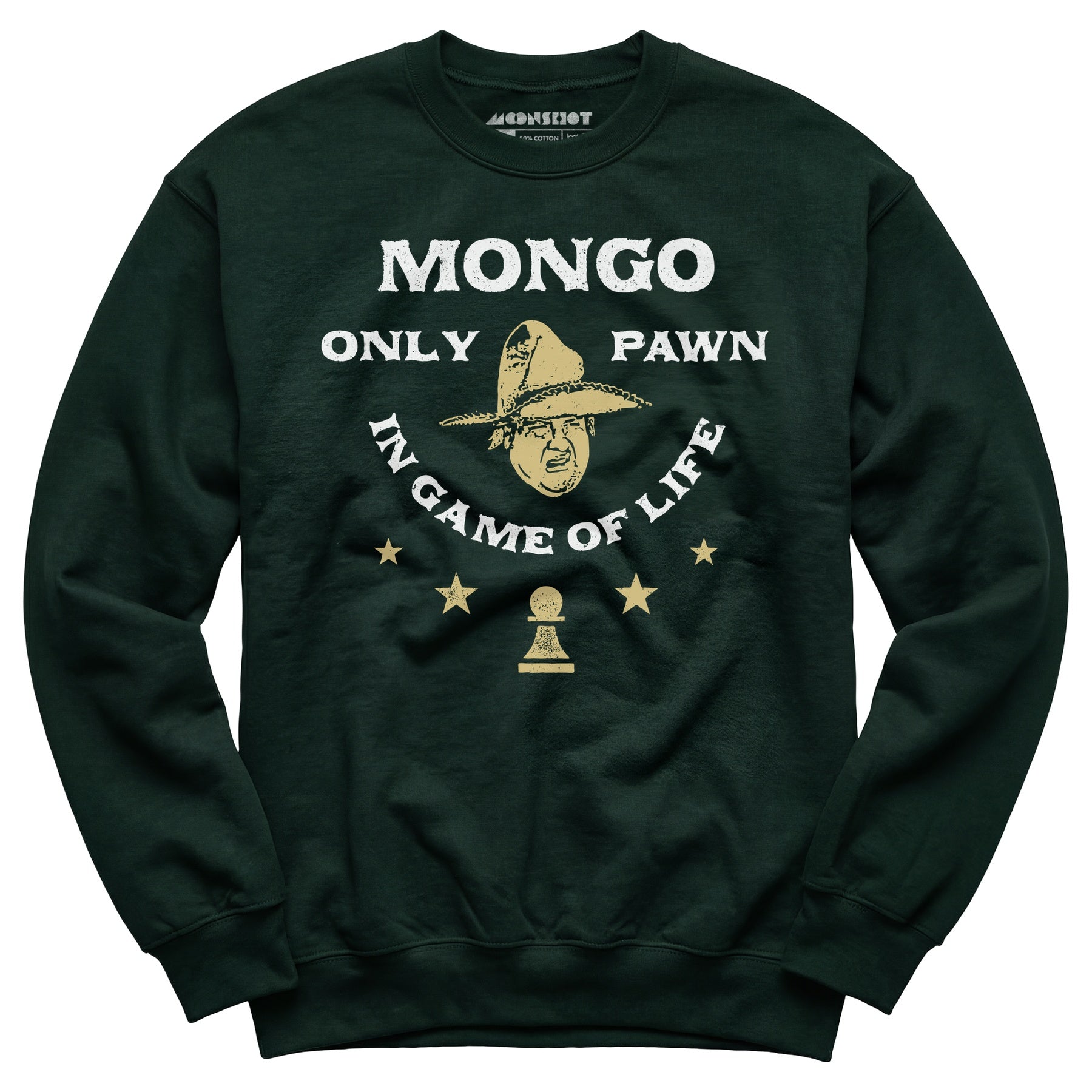 Mongo Only Pawn in Game of Life - Unisex Sweatshirt