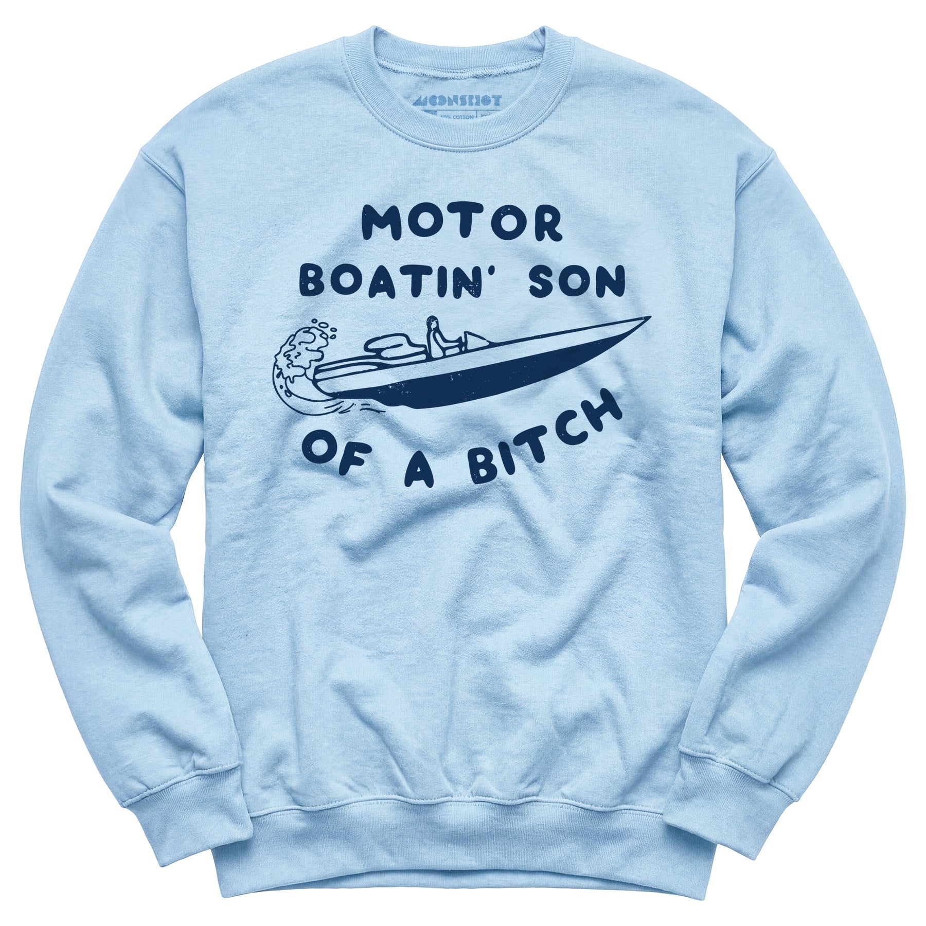 Motor Boatin' Son of a Bitch - Unisex Sweatshirt