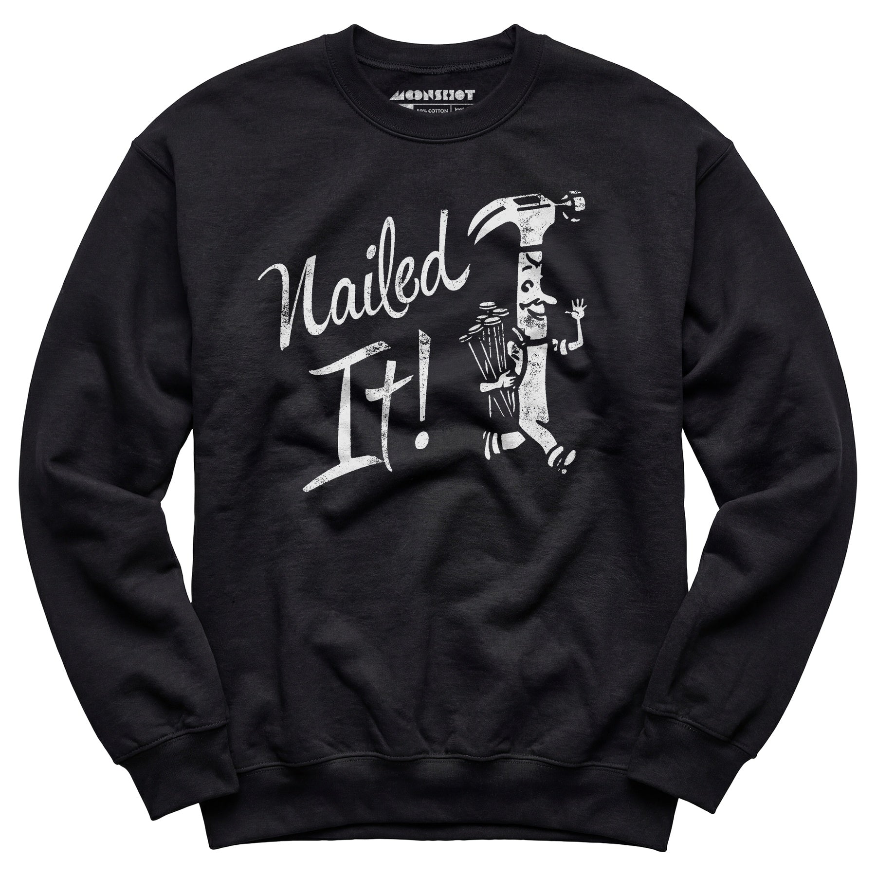 Nailed It! - Unisex Sweatshirt
