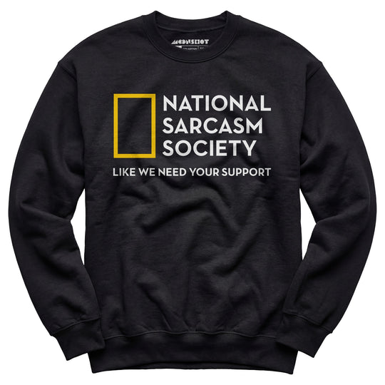 National Sarcasm Society - Unisex Sweatshirt