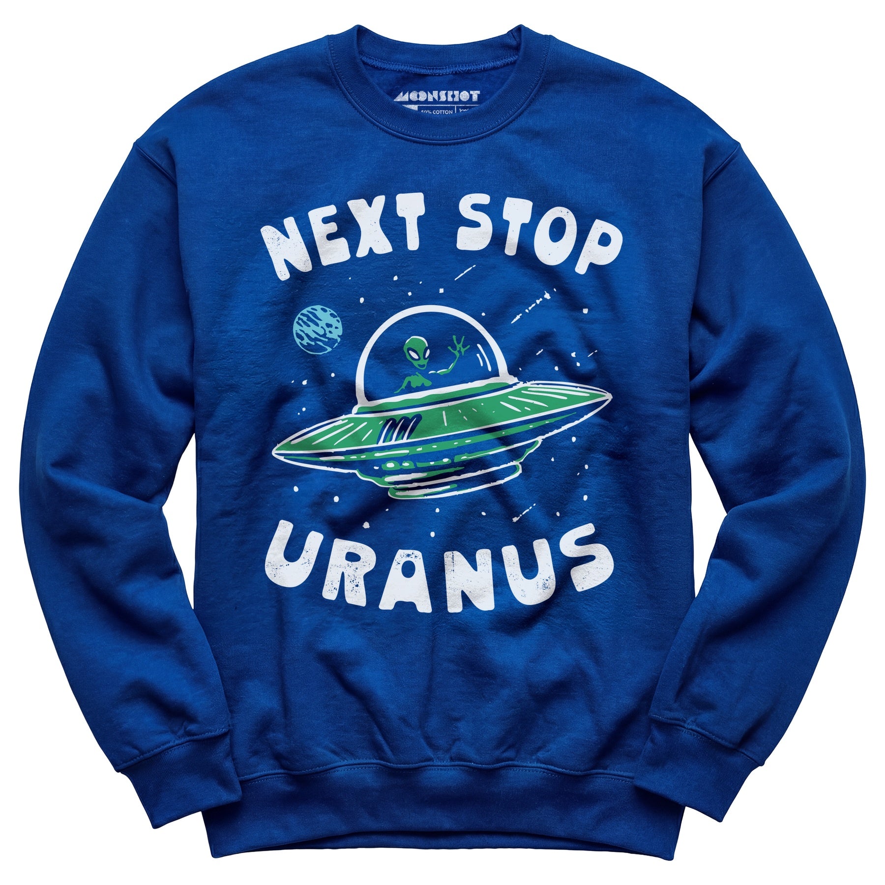 Next Stop Uranus - Unisex Sweatshirt