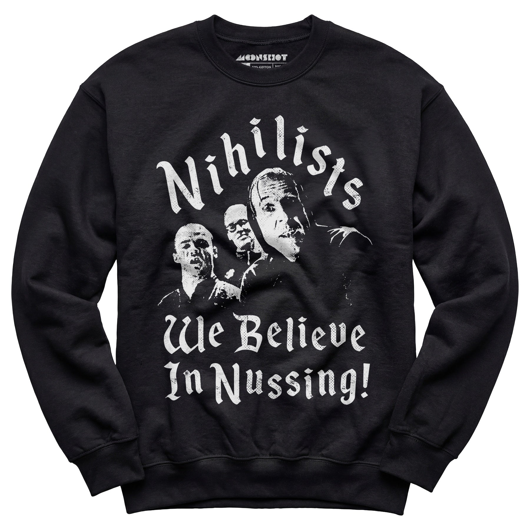 Nihilists - We Believe in Nussing - Unisex Sweatshirt