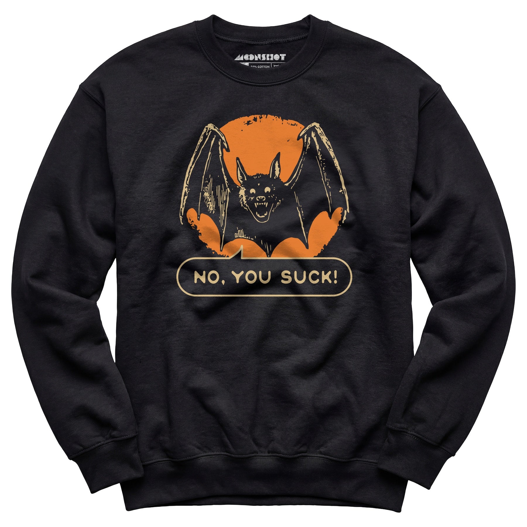 No, You Suck - Unisex Sweatshirt