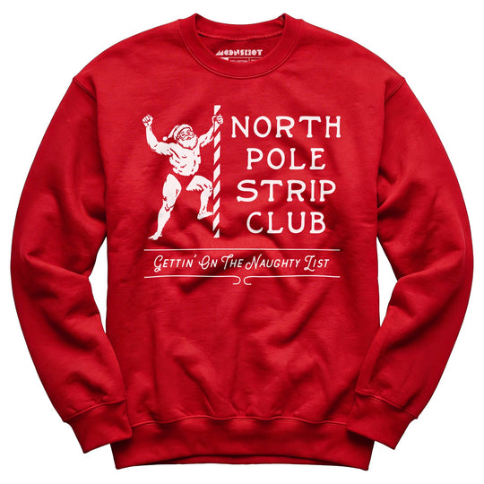 North Pole Strip Club - Unisex Sweatshirt