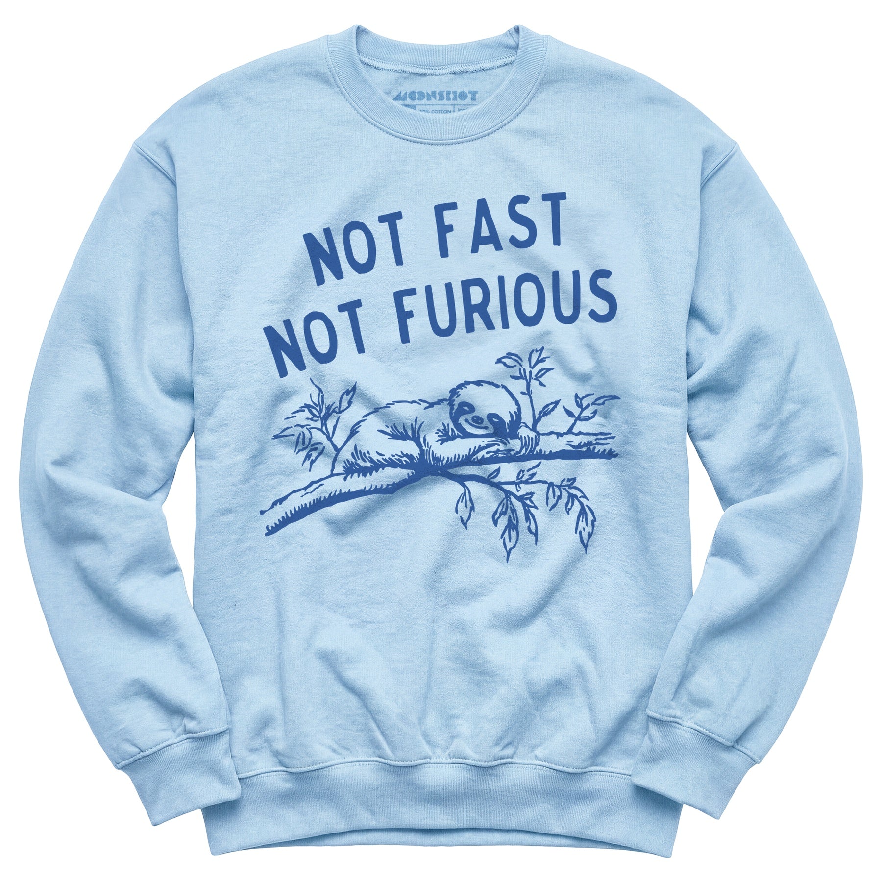 Not Fast Not Furious - Unisex Sweatshirt