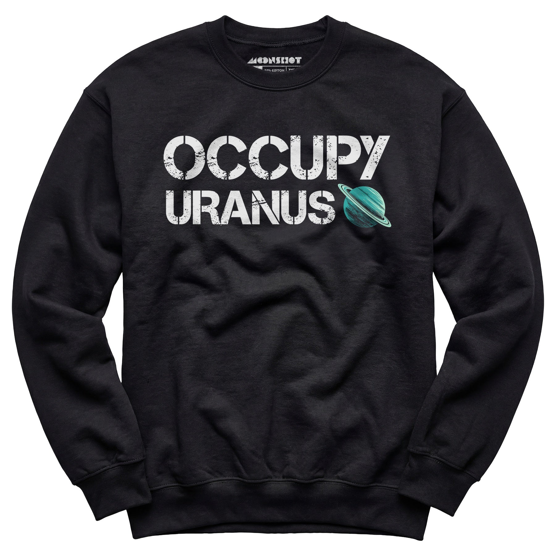 Occupy Uranus - Unisex Sweatshirt
