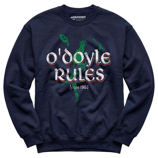 O'Doyle Rules - Unisex Sweatshirt