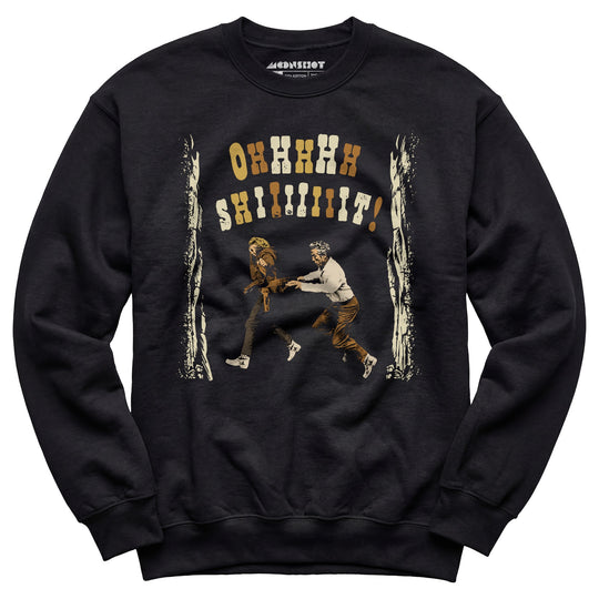 Ohhhhh Shiiiiiiit - Butch Cassidy & The Sundance Kid - Unisex Sweatshirt