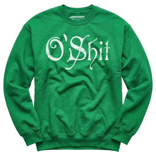 O'Shit - Unisex Sweatshirt