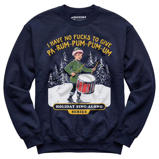 Pa-Rum-Pum-Pum-Pum-Um - Unisex Sweatshirt