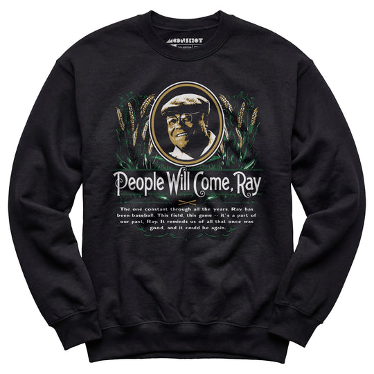 People Will Come - Unisex Sweatshirt