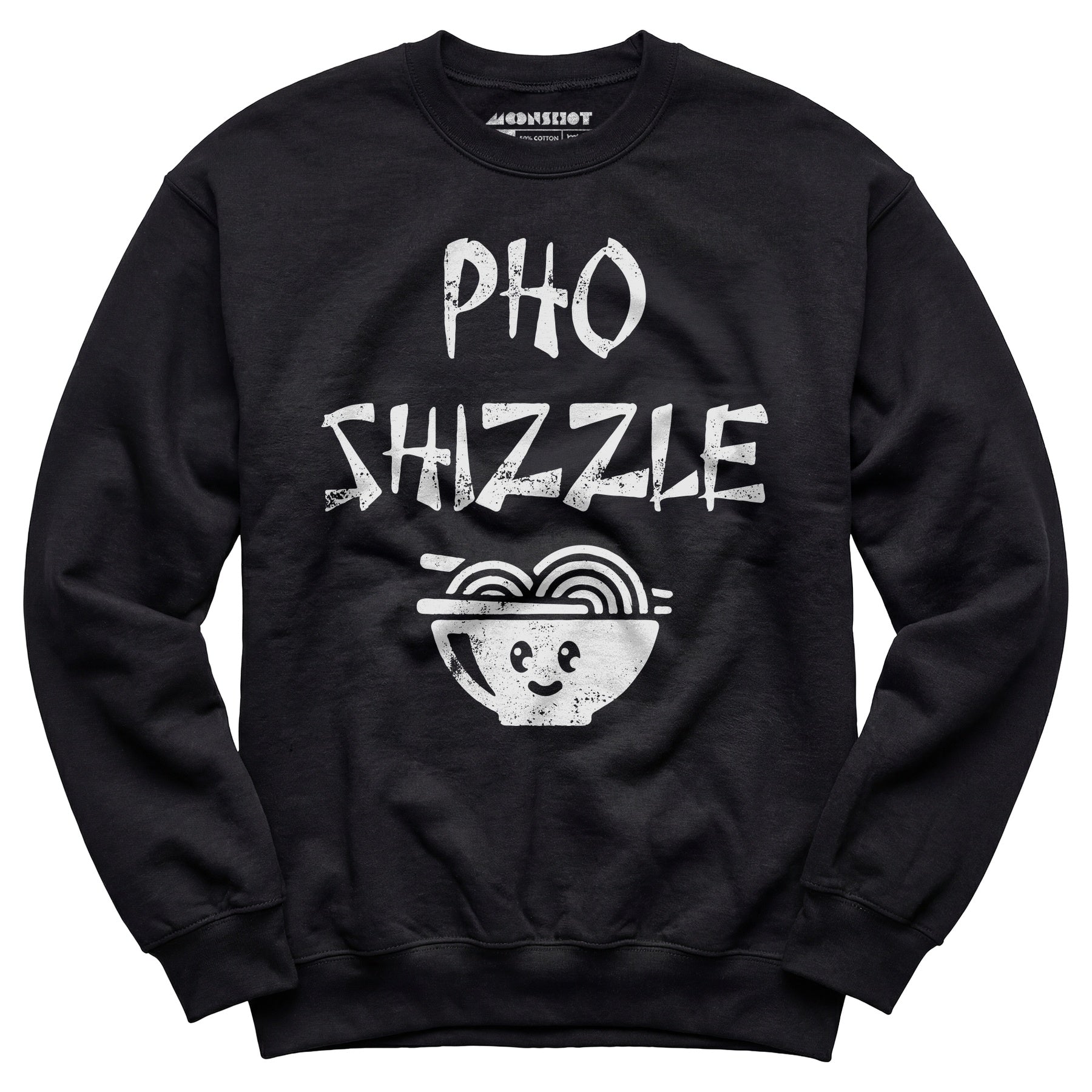 Pho Shizzle - Unisex Sweatshirt