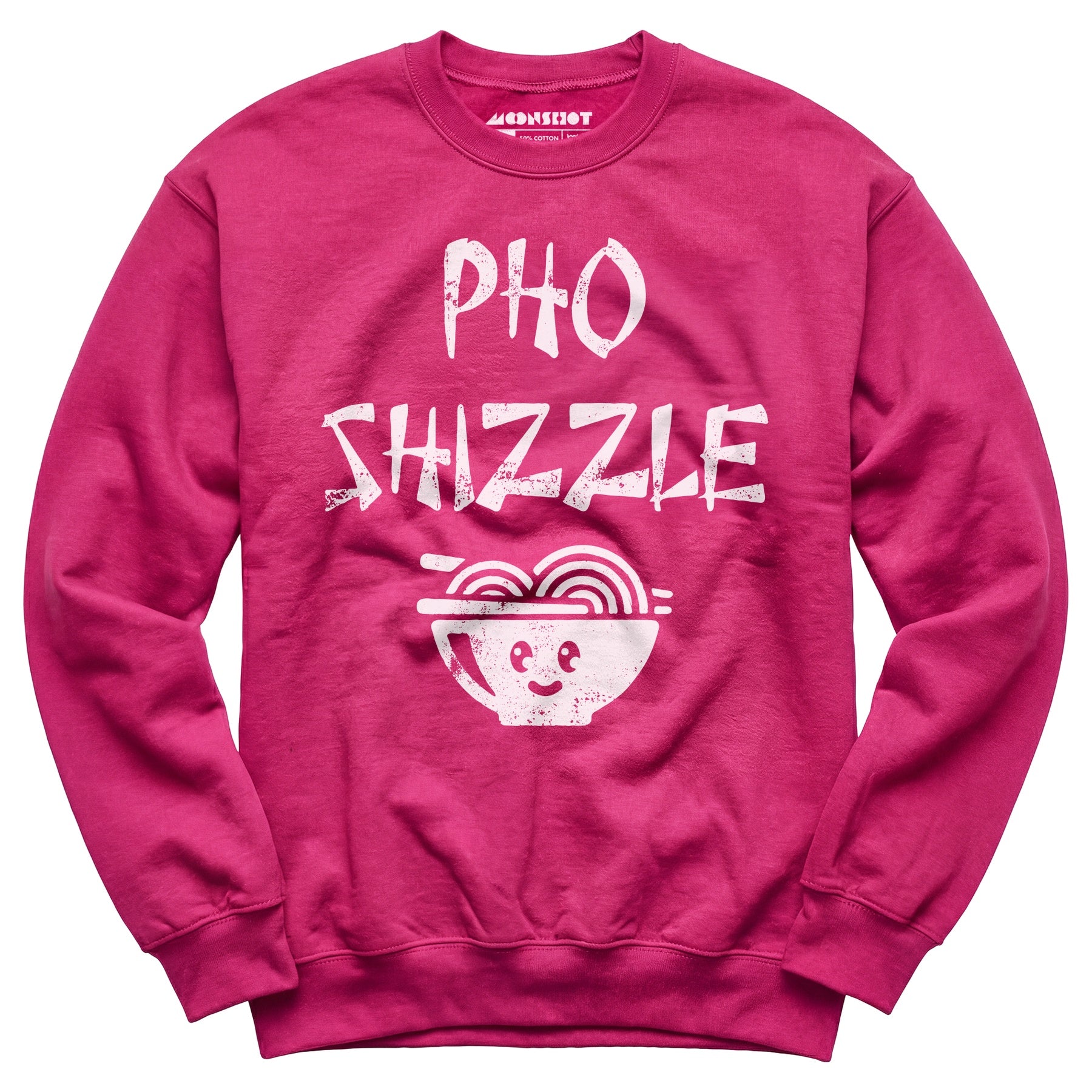 Pho Shizzle - Unisex Sweatshirt