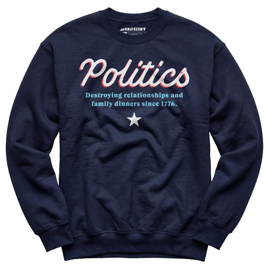 Politics - Unisex Sweatshirt
