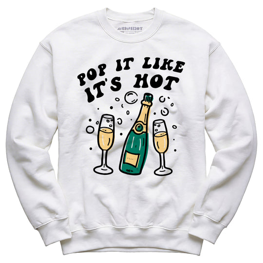 Pop It Like It's Hot - Unisex Sweatshirt
