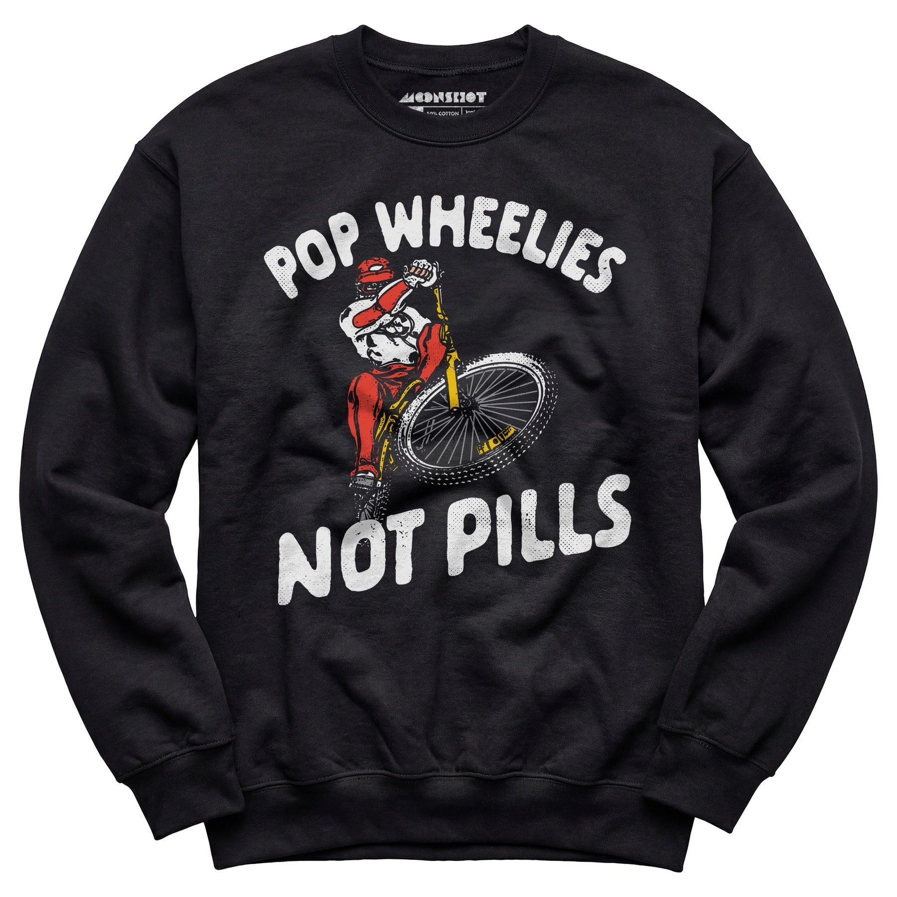 Pop Wheelies Not Pills - Unisex Sweatshirt