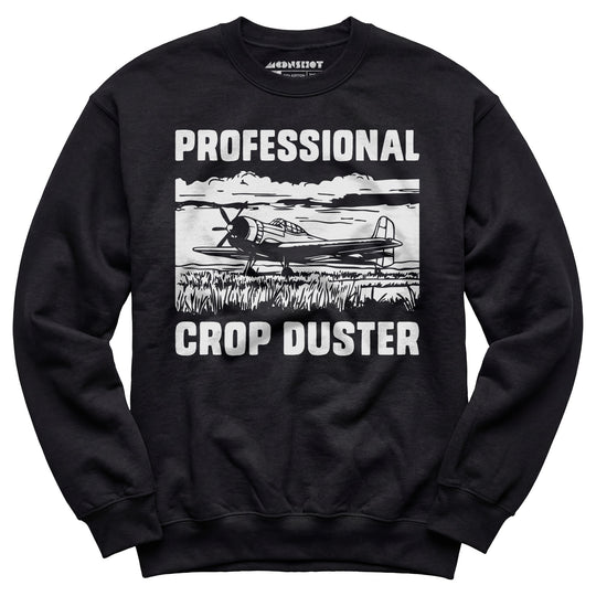 Professional Crop Duster - Unisex Sweatshirt