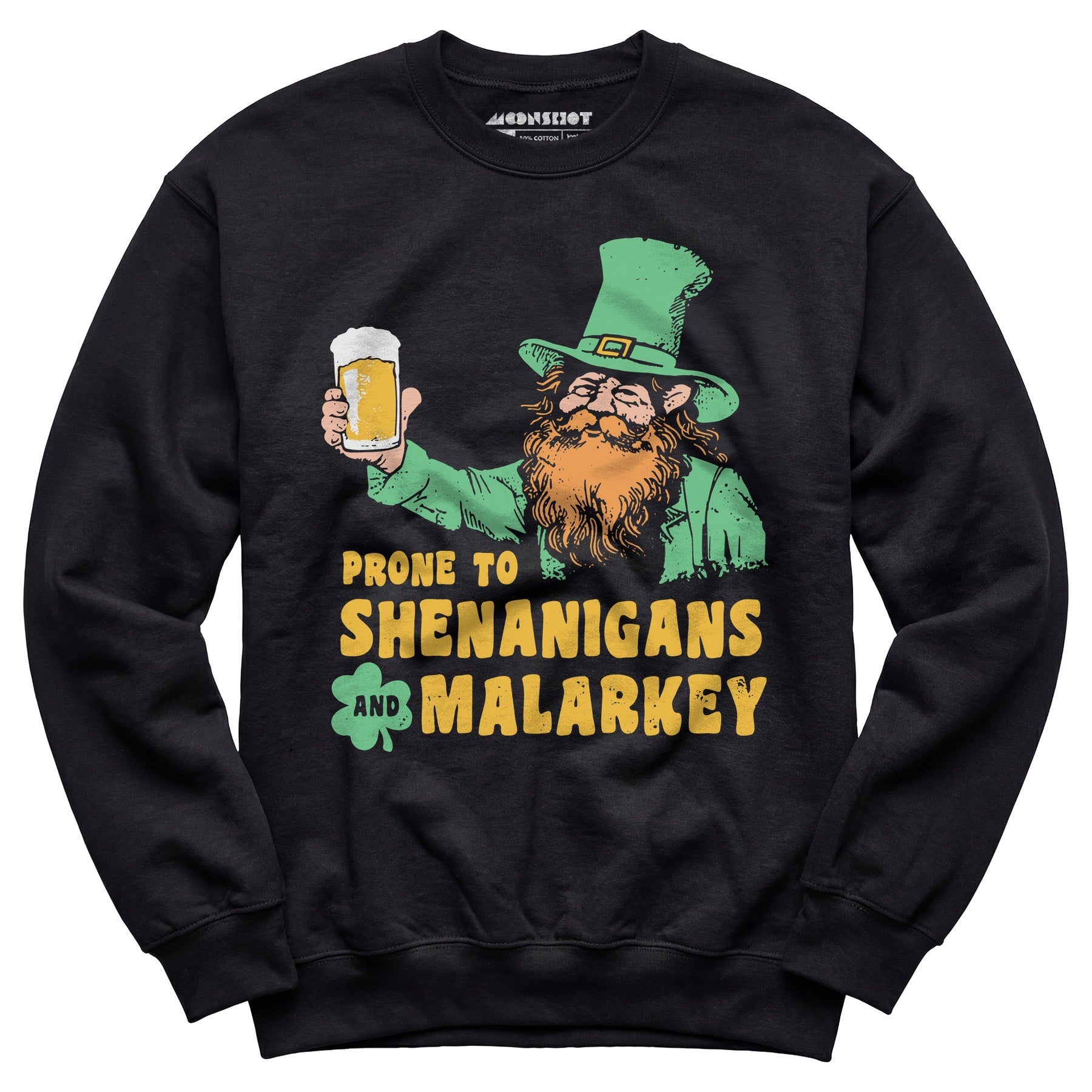 Prone to Shenanigans and Malarkey - Unisex Sweatshirt