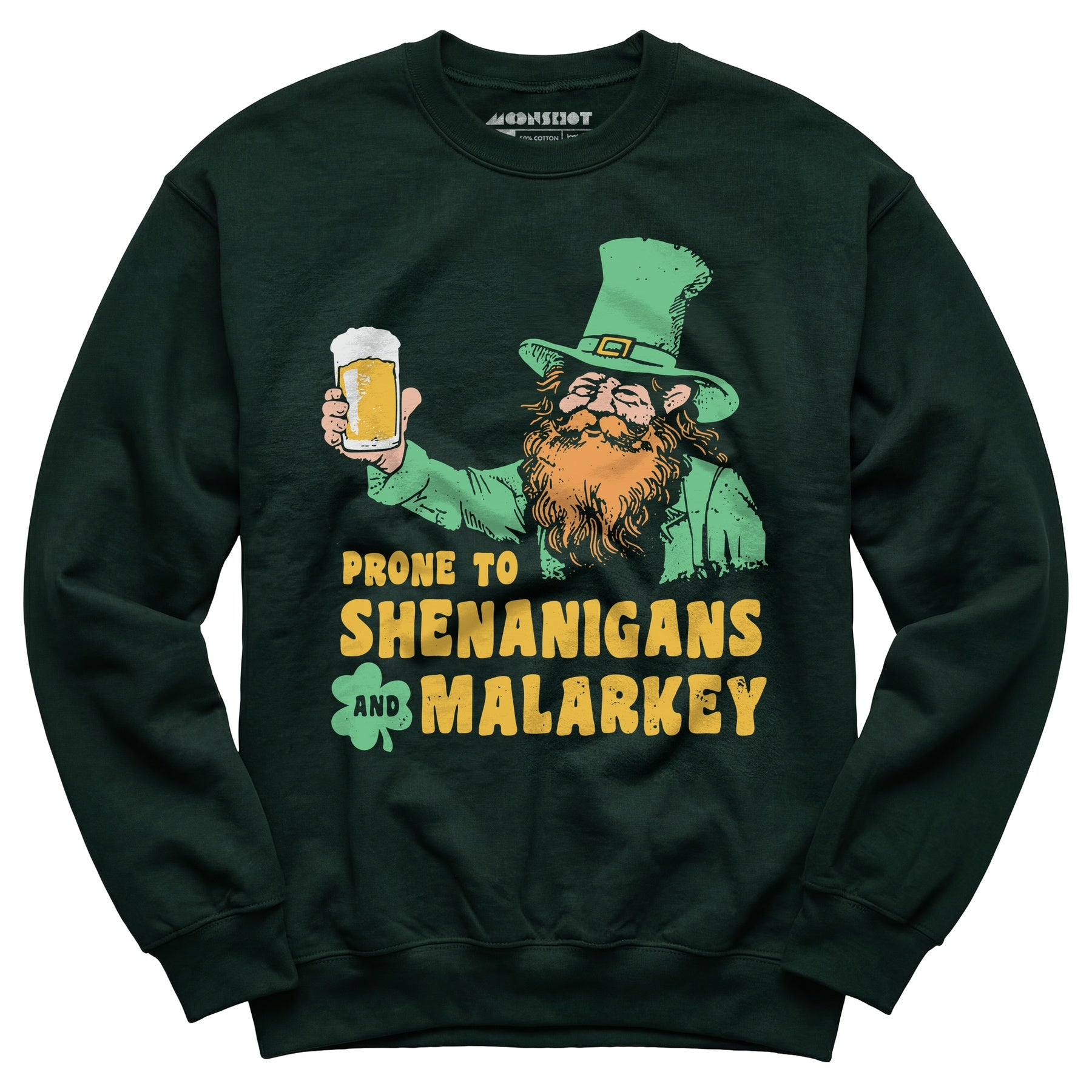 Prone to Shenanigans and Malarkey - Unisex Sweatshirt