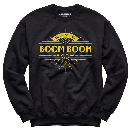 Ray's Boom Boom Room - Unisex Sweatshirt