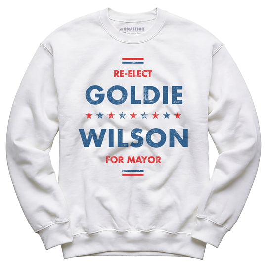 Re-Elect Goldie Wilson - Unisex Sweatshirt